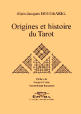 Origines et Histoire du Tarot